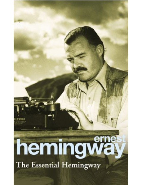 The Essential Hemingway
