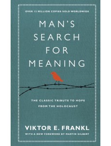 Mans Search For Meaning Mans Search For Meaning