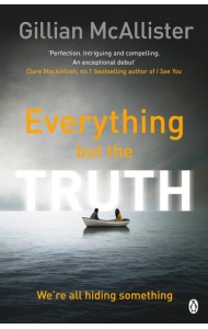 Everything but the Truth