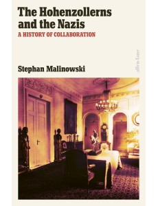 The Hohenzollerns and the Nazis The Hohenzollerns and the Nazis