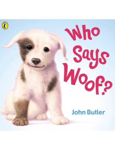 Who Says Woof