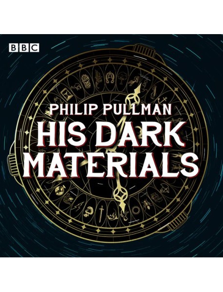 His Dark Materials The Complete BBC Rad