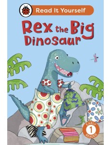 Rex the Big Dinosaur Read It Yourself