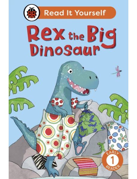 Rex the Big Dinosaur Read It Yourself
