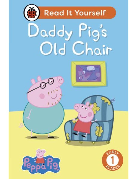Peppa Pig Daddy Pigs Old Chair Read It