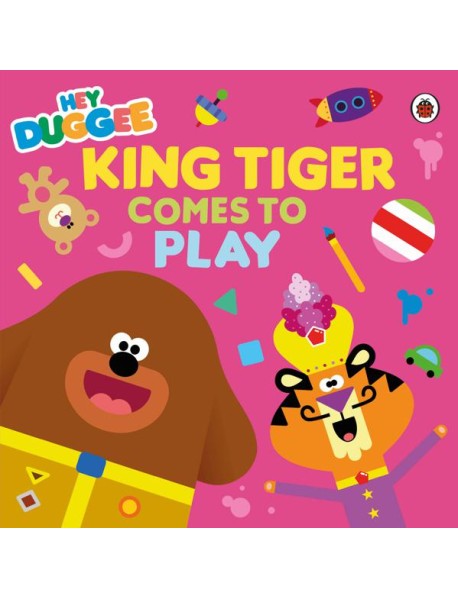 Hey Duggee King Tiger Comes to Play