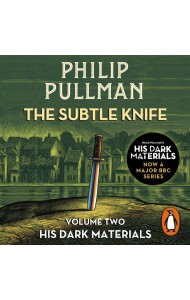 The Subtle Knife His Dark Materials 2