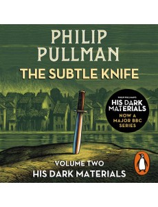 The Subtle Knife His Dark Materials 2