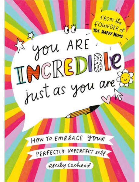 You Are Incredible Just As You Are