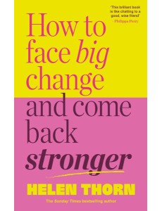 How to Face Big Change