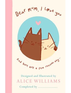 Dear Mum I Love You