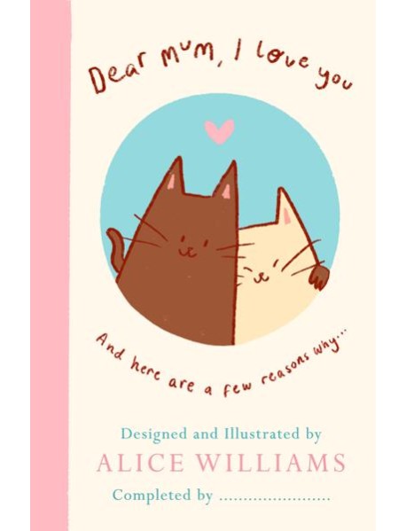 Dear Mum I Love You