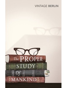 The Proper Study Of Mankind