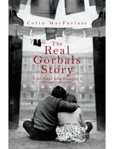 The Real Gorbals Story