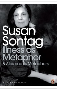 Illness as Metaphor and AIDS and Its Met