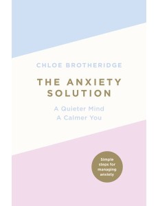 The Anxiety Solution