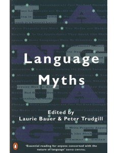 Language Myths Language Myths