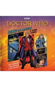 Doctor Who Dead on Arrival Other Stor