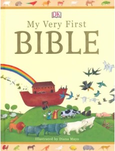 My Very First Bible My Very First Bible
