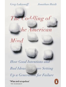 The Coddling of the American Mind The Coddling of the American Mind