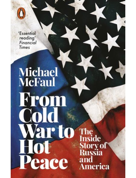 From Cold War to Hot Peace