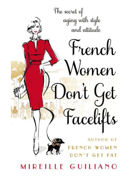 French Women Dont Get Facelifts