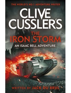 Clive Cusslers The Iron Storm