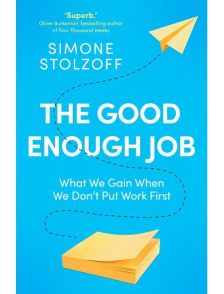 The Good Enough Job