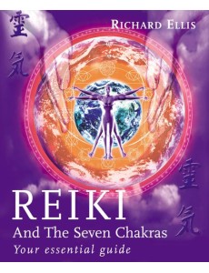 Reiki And The Seven Chakras Reiki And The Seven Chakras
