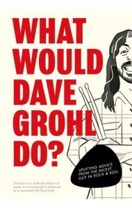 What Would Dave Grohl Do