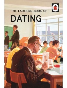 The Ladybird Book of Dating The Ladybird Book of Dating