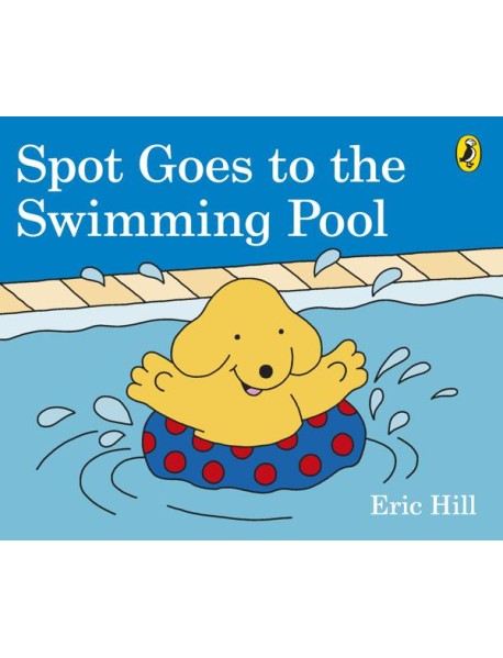Spot Goes to the Swimming Pool