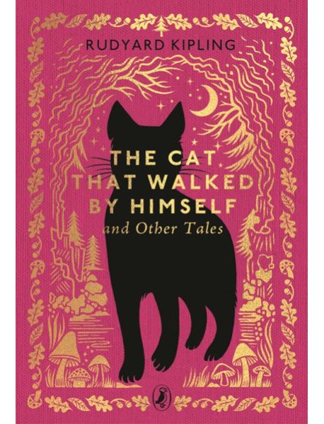 The Cat That Walked by Himself and Other