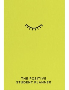 The Positive Student Planner The Positive Student Planner