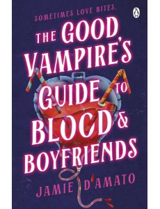 The Good Vampires Guide To Blood And Boy The Good Vampires Guide To Blood And Boy