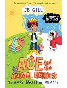 Ace and the Animal Heroes The Wacky Wea