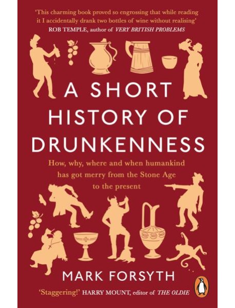 A Short History of Drunkenness