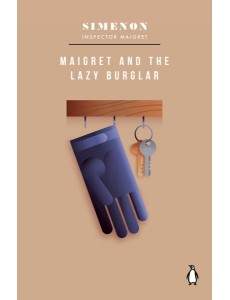 Maigret and the Lazy Burglar Maigret and the Lazy Burglar