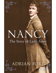 Nancy The Story of Lady Astor Nancy The Story of Lady Astor