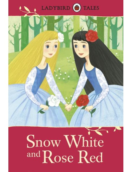 Ladybird Tales Snow White and Rose Red