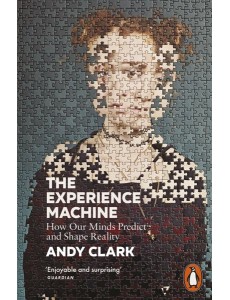 The Experience Machine The Experience Machine