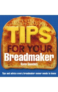 Tips for Your Breadmaker