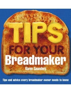 Tips for Your Breadmaker