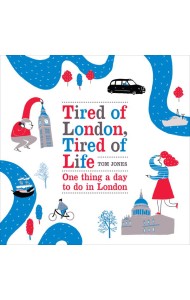 Tired of London Tired of Life