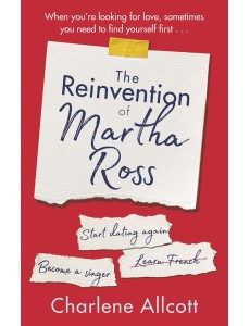 The Reinvention of Martha Ross The Reinvention of Martha Ross