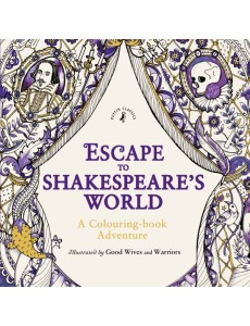 Escape to Shakespeares World A Colourin