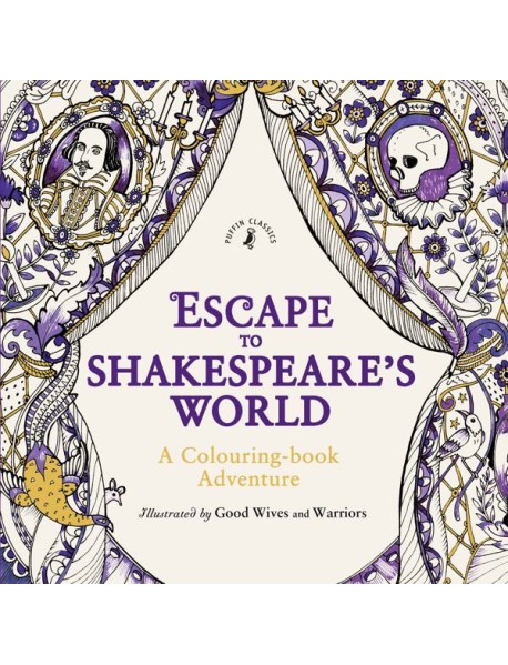 Escape to Shakespeares World A Colourin