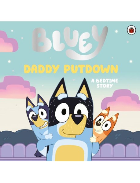 Bluey Daddy Putdown