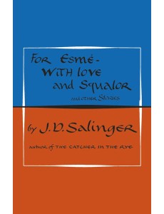 For Esme with Love and Squalor For Esme with Love and Squalor