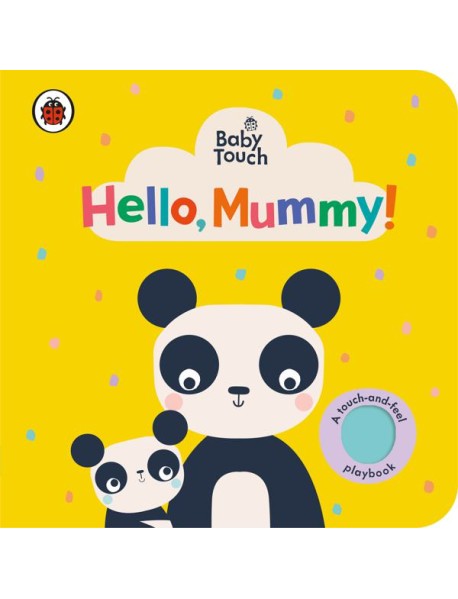 Baby Touch Hello Mummy